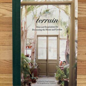Terrain: Ideas and Inspiration for Decorating the Home and Garden